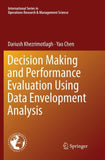 Decision Making and Performance Evaluation Using Data Envelopment Analysis