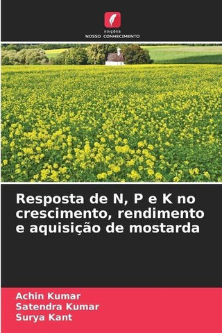 Resposta de N, P e K no crescimento, rendimento e aquisição de mostarda