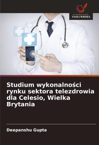 Studium wykonalno¿ci rynku sektora telezdrowia dla Celesio, Wielka Brytania