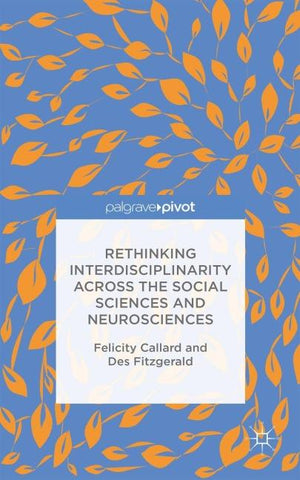 Rethinking Interdisciplinarity across the Social Sciences and Neurosciences
