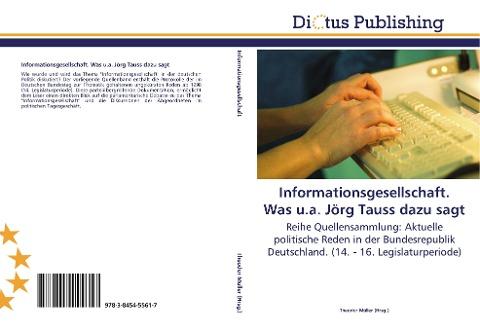 Informationsgesellschaft. Was u.a. Jörg Tauss dazu sagt