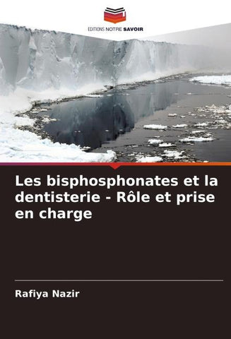 Les bisphosphonates et la dentisterie - Rôle et prise en charge