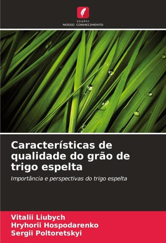 Características de qualidade do grão de trigo espelta