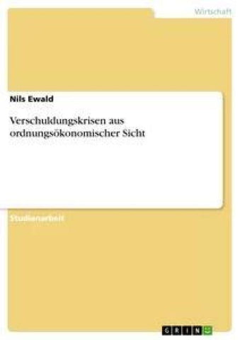 Verschuldungskrisen aus ordnungsökonomischer Sicht