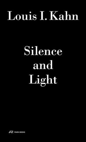 Louis I. Kahn – Silence and Light