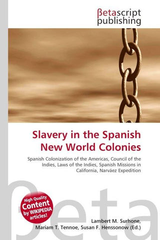 Slavery in the Spanish New World Colonies