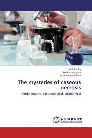 The mysteries of caseous necrosis