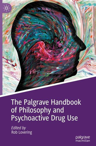 The Palgrave Handbook of Philosophy and Psychoactive Drug Use
