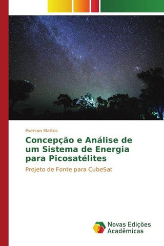 Concepção e Análise de um Sistema de Energia para Picosatélites