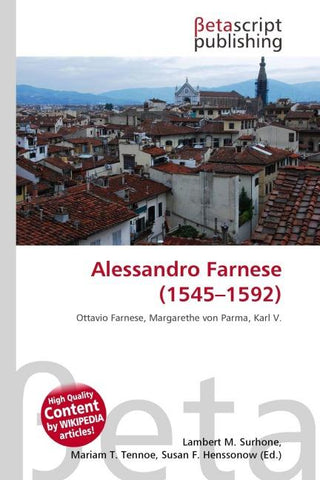 Alessandro Farnese (1545-1592)