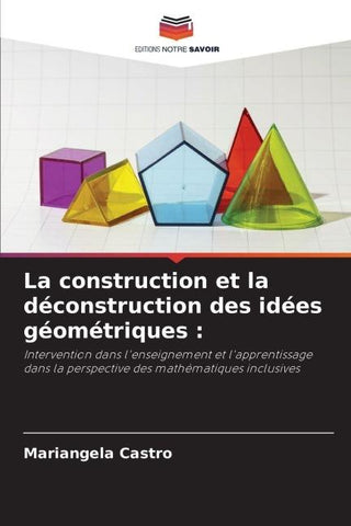 La construction et la déconstruction des idées géométriques :
