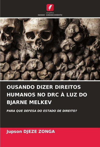 OUSANDO DIZER DIREITOS HUMANOS NO DRC À LUZ DO BJARNE MELKEV