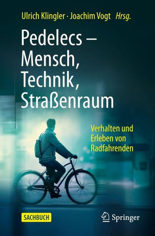 Pedelecs - Mensch, Technik, Straßenraum
