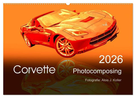 Corvette Photocomposing (Wandkalender 2026 DIN A2 quer), CALVENDO Monatskalender