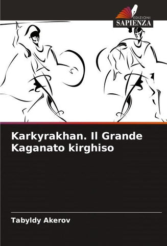 Karkyrakhan. Il Grande Kaganato kirghiso