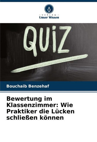 Bewertung im Klassenzimmer: Wie Praktiker die Lücken schließen können