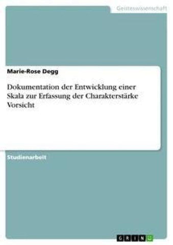 Dokumentation der Entwicklung einer Skala zur Erfassung der Charakterstärke Vorsicht