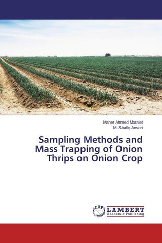 Sampling Methods and Mass Trapping of Onion Thrips on Onion Crop
