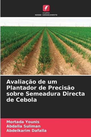 Avaliação de um Plantador de Precisão sobre Semeadura Directa de Cebola