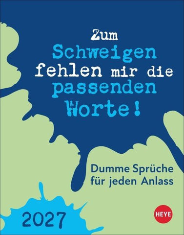 Dumme Sprüche für jeden Anlass Tagesabreißkalender 2027