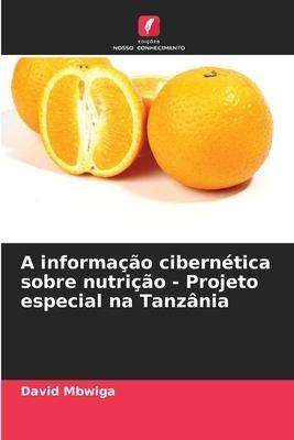 A informação cibernética sobre nutrição - Projeto especial na Tanzânia