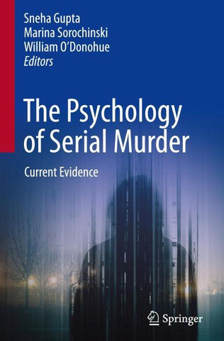 The Psychology of Serial Murder