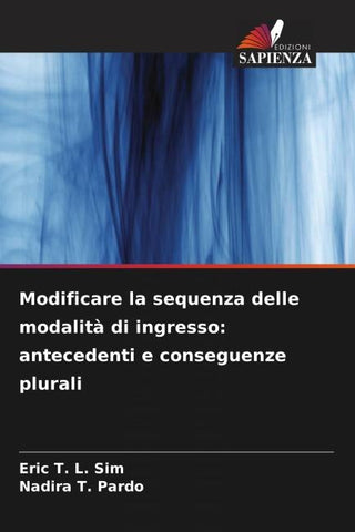Modificare la sequenza delle modalità di ingresso: antecedenti e conseguenze plurali