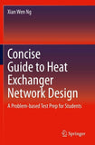 Concise Guide to Heat Exchanger Network Design