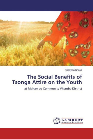 The Social Benefits of Tsonga Attire on the Youth