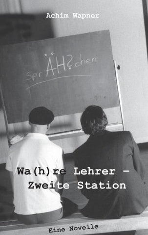 Wa(h)re Lehrer – Zweite Station