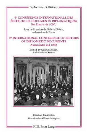 8e Conférence internationale des éditeurs de Documents diplomatiques - 8th International Conference of Editors of Diplomatic Documents