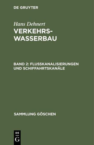 Flußkanalisierungen und Schiffahrtskanäle