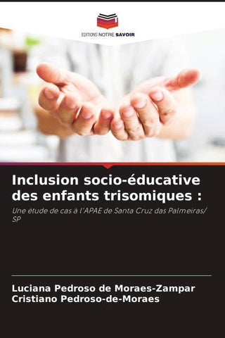Inclusion socio-éducative des enfants trisomiques :
