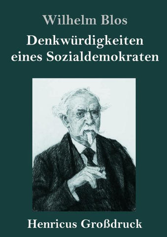 Denkwürdigkeiten eines Sozialdemokraten (Großdruck)