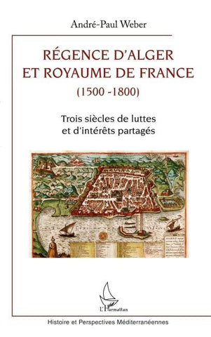 Régence d'Alger et Royaume de France (1500-1800)
