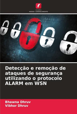 Detecção e remoção de ataques de segurança utilizando o protocolo ALARM em WSN