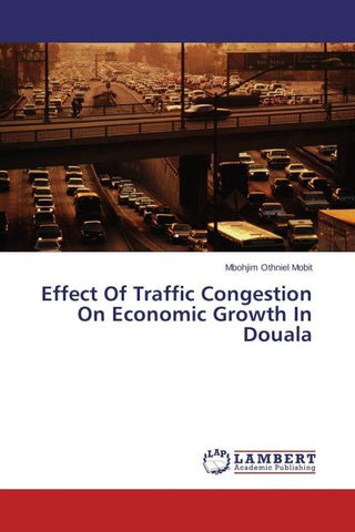 Effect Of Traffic Congestion On Economic Growth In Douala