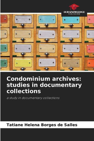 Condominium archives: studies in documentary collections
