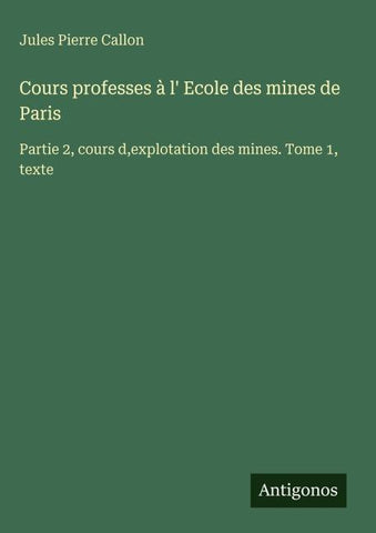 Cours professes à l' Ecole des mines de Paris