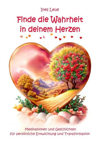 Finde die Wahrheit in deinem Herzen
