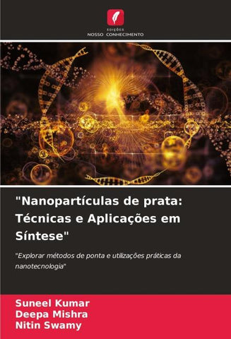 "Nanopartículas de prata: Técnicas e Aplicações em Síntese"