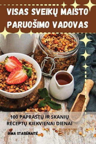 VISAS SVEIK¿ MAISTO PARUO¿IMO VADOVAS