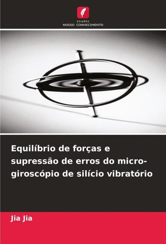 Equilíbrio de forças e supressão de erros do micro-giroscópio de silício vibratório