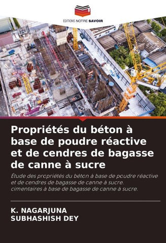 Propriétés du béton à base de poudre réactive et de cendres de bagasse de canne à sucre