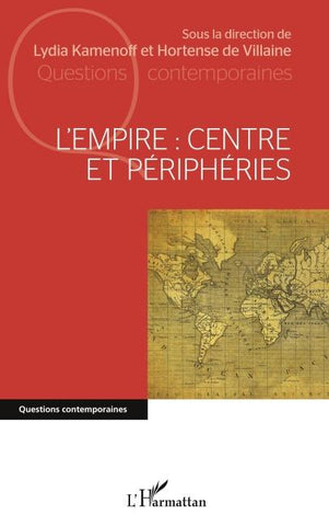 L'Empire : centre et périphéries