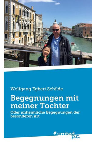 Begegnungen mit meiner Tochter