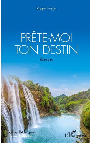 Prête-moi ton destin. Roman