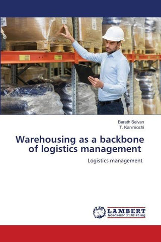 Warehousing as a backbone of logistics management