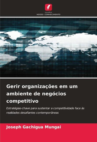 Gerir organizações em um ambiente de negócios competitivo