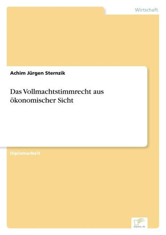 Das Vollmachtstimmrecht aus ökonomischer Sicht